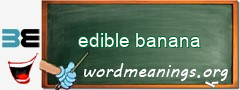 WordMeaning blackboard for edible banana